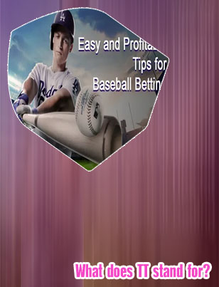 What is tt in baseball betting